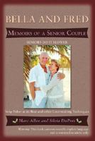 Bella and Fred: Memoirs of a Senior Couple 0595449131 Book Cover