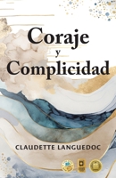 Coraje y Complicidad 177506008X Book Cover