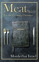Meat for the Growing Christian 1685470874 Book Cover