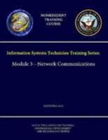 Navy Information Systems Technician Training Series: Module 3 - Network Communications - Navedtra 14224 - 1304261263 Book Cover