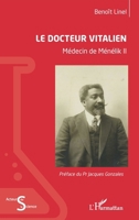Le docteur Vitalien: Médecin de Ménélik II (Acteurs de La Science) (French Edition) 2343193967 Book Cover