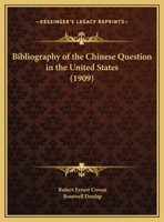 Bibliography of the Chinese Question in the United States 1241058695 Book Cover