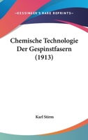 Chemische Technologie Der Gespinstfasern (1913) 116846739X Book Cover