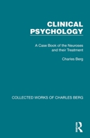 Clinical Psychology: A Case Book of the Neuroses and their Treatment 1032170409 Book Cover