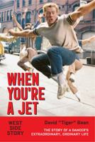 When You're a Jet: The Story of a Dancer's Extraordinary, Ordinary Life 1883551218 Book Cover