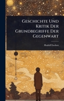 Geschichte Und Kritik Der Grundbegriffe Der Gegenwart (German Edition) 1023649306 Book Cover