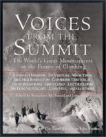 Voices From The Summit: The Worlds Great Mountaineers On The Future Of Climbing 0792279581 Book Cover
