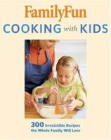 FamilyFun Cooking with Kids 1423100867 Book Cover