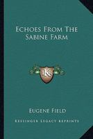 Echoes From The Sabine Farm (1895) 1518720455 Book Cover