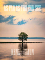 As Far as You Can See: Picturing Texas 1477315470 Book Cover