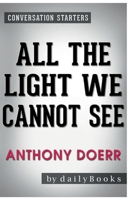 Conversation Starters All the Light We Cannot See by Anthony Doerr 1681015021 Book Cover