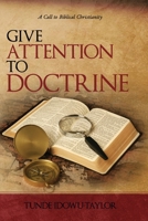 Give Attention to Doctrine: A Call to Biblical Christianity 9785715299 Book Cover