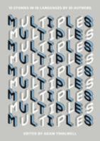 Multiples: 12 Stories in 18 Languages by 61 Authors 1846275377 Book Cover