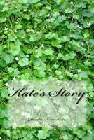 Kate's Story 1500498572 Book Cover