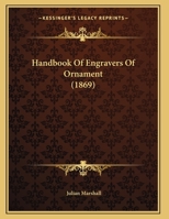 Handbook Of Engravers Of Ornament 1164664506 Book Cover