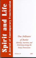 True Followers of Justice: Identity, Insertion and Itienerancy Among the Elderly Franciscans 1576591719 Book Cover