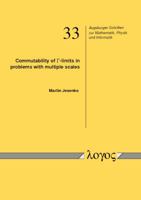 Commutability of Gamma-Limits in Problems with Multiple Scales 383254478X Book Cover