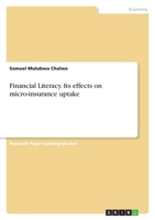 Financial Literacy. Its effects on micro-insurance uptake 3346263037 Book Cover