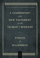 Commentary on the New Testament from the Talmud and Midrash: Volume 1, Matthew 1683596641 Book Cover