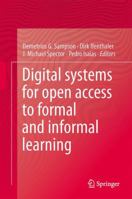 Digital Systems for Open Access to Formal and Informal Learning 3319022636 Book Cover