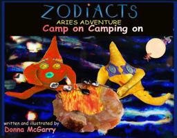 Zodiacts: Aries Adventure:: Camp on Camping on 0982082738 Book Cover