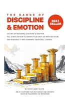 The Dance of Discipline and Emotion: Unveiling the Interplay 1304824640 Book Cover