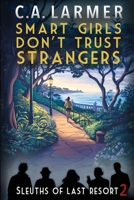 Smart Girls Don't Trust Strangers 0645283541 Book Cover