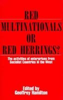 Red Multinationals or Red Herrings?: The Activities of Enterprises from Socialist Countries in the West 031266656X Book Cover