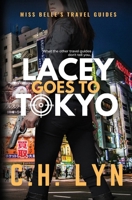 Lacey Goes to Tokyo: Miss Belle's Travel Guides 1960659278 Book Cover