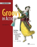 Groovy in Action 1932394842 Book Cover