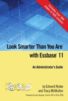 Look Smarter Than You Are with Essbase 11: An Administrator's Guide 0557063515 Book Cover