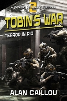Tobin's War: Terror in Rio - Book 2 1635297435 Book Cover