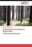 El Derecho Forestal En Argentina 3659035025 Book Cover
