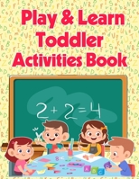 Play And Learn Toddler Activities Book B08M2HBCVL Book Cover