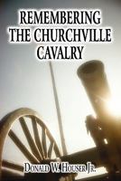 Remembering the Churchville Cavalry 145603247X Book Cover