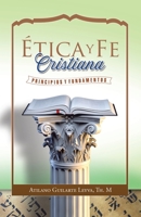 �tica Y Fe Cristiana: Principios Y Fundamentos 150654021X Book Cover