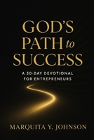 God's Path to Success: 30 Day Devotional for Entrepreneurs B0F92HNN28 Book Cover