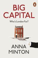 Big Capital: Who Is London For? 0141984996 Book Cover