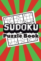 Sudoku Puzzle Book: Best sudoku puzzle to spend time being a sudoku master. Best gift idea for your mom and dad. 1086826671 Book Cover