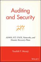 Auditing and Security: AS/400, NT, UNIX, Networks, and Disaster Recovery Plans 0471383716 Book Cover