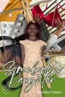 Somebody’s Daughter 1915406471 Book Cover