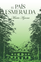 El país esmeralda (Spanish Edition) B0GYLV1R75 Book Cover