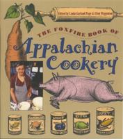 The Foxfire Book of Appalachian Cookery 0807843954 Book Cover