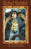 Rebel Rabbit: A Legend is Born 1530923751 Book Cover