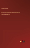 Der Unionsberuf des evangelischen Protestantismus 3368024825 Book Cover