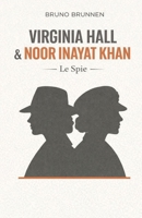 Virginia Hall & Noor Inayat Khan: Le Spie (Italian Edition) B0GQSGRPHS Book Cover