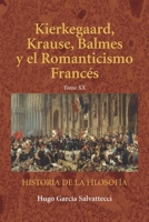 Kierkegaard, Krause y Balmes: Tomo XX (Filosofía de los Hegelianos, Anti-hegelianos y el Socialismo) (Spanish Edition) B0HFDMCVQW Book Cover