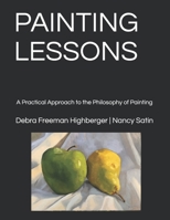 PAINTING LESSONS: A Practical Approach to the Philosophy of Painting B08H4WQXXW Book Cover