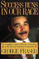 Success Runs in Our Race: The Complete Guide to Effective Networking in the Black Community 0060594179 Book Cover