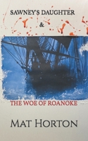 Sawney’s Daughter: The Woe of Roanoke B08KHZDPMT Book Cover